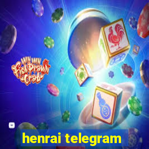 henrai telegram